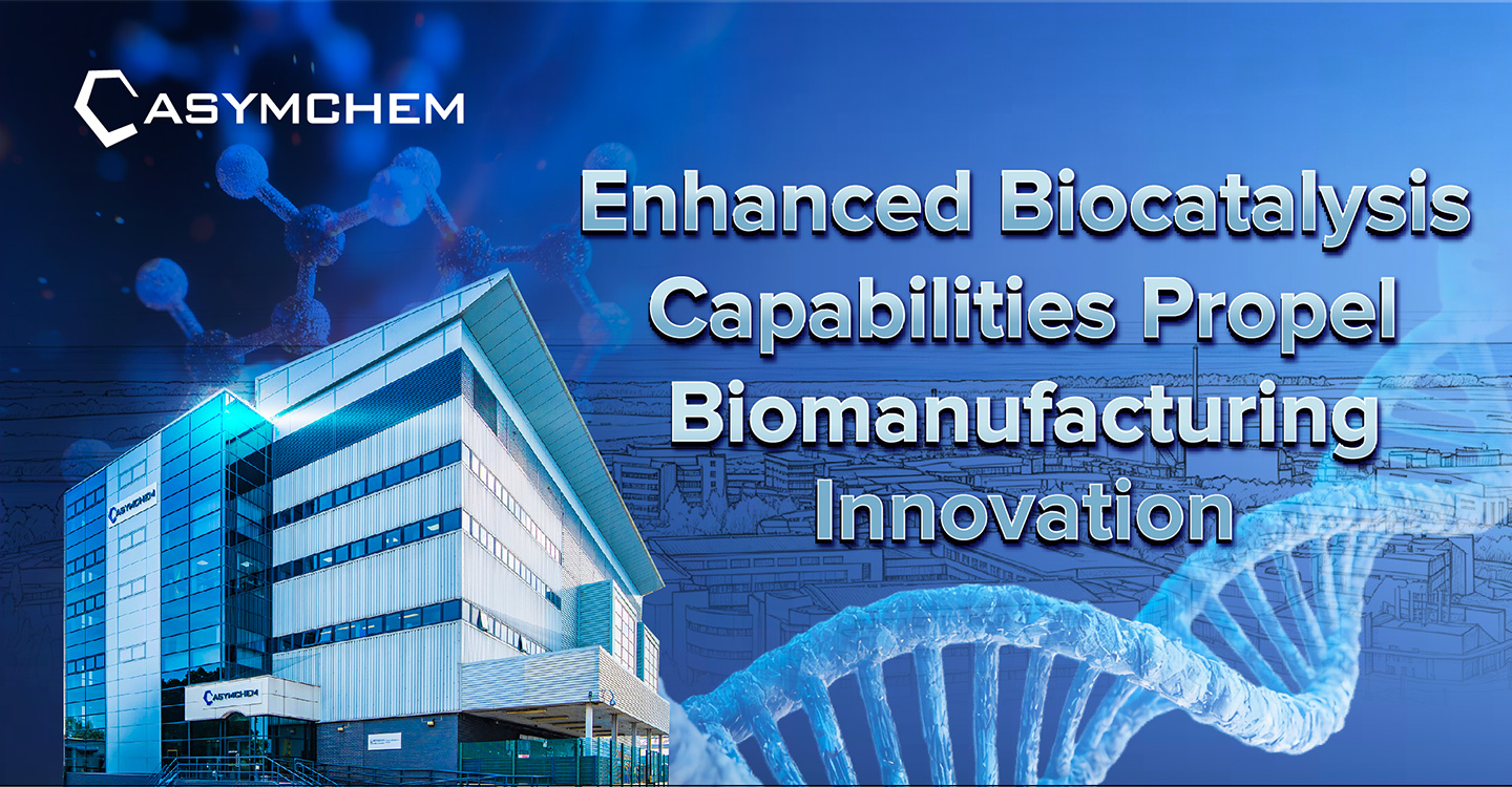 Enhanced Biocatalysis Capabilities Propel Biomanufacturing Innovation